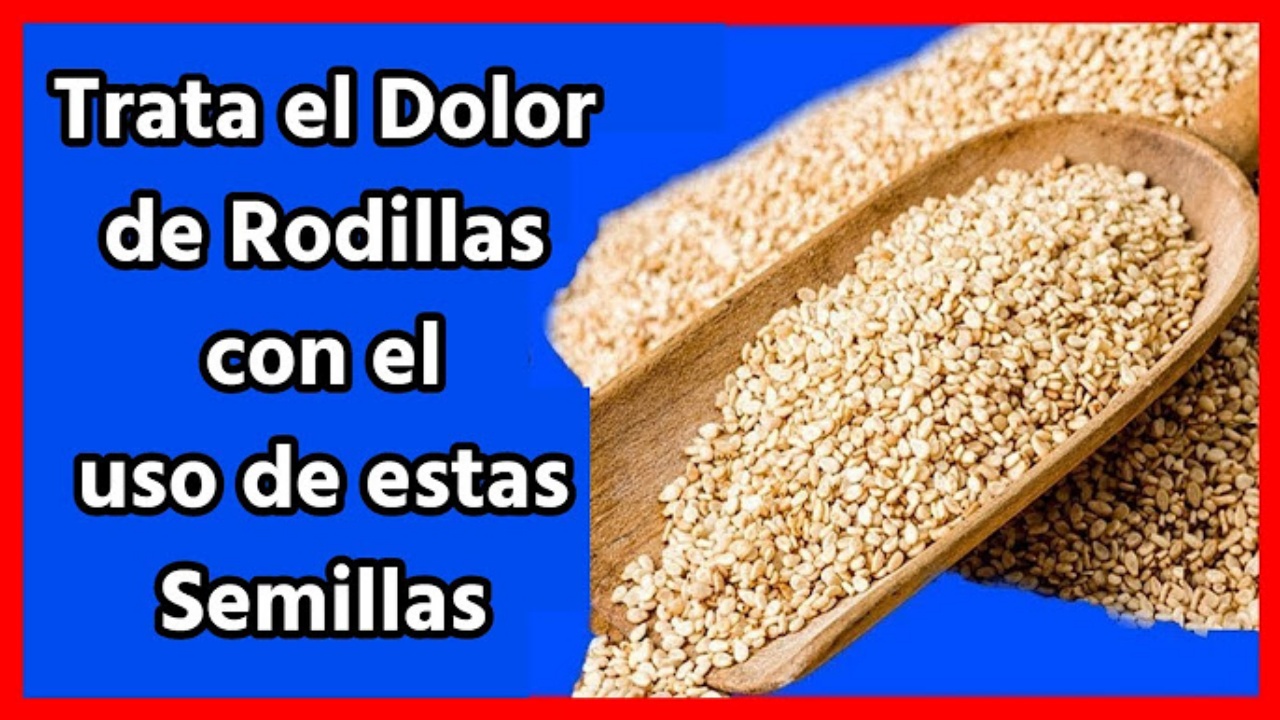 Semillas de Sésamo: Un Remedio Natural para Aliviar Dolores en las Rodillas